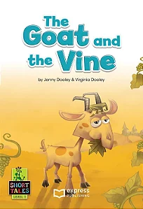 THE GOAT AND THE VINE - STUDENT'S BOOK (SHORT TALES - LEVEL 1) WITH DIGIBOOKS APP