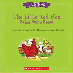 The Little Red Hen Bakes Some Bread