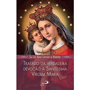 Livro Tratado da Verdadeira Devoção à Santíssima Virgem Maria