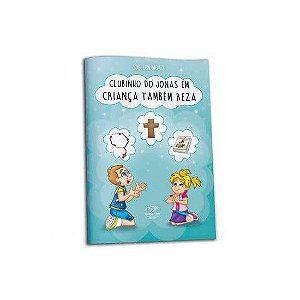 Livro Clubinho do Jonas em: Criança também Reza