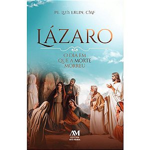 Livro LÁZARO - O dia em que a morte morreu!
