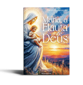 Livro Maria, A Flauta de Deus
