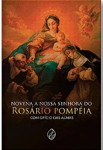 Livro Novena a Nossa Senhora do Rosário da Pompéia - com Ofício das Almas