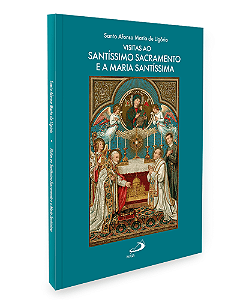 Livro Visitas ao Santíssimo Sacramento e a Maria Santíssima