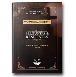 Livro Perguntas & Respostas - Cura entre Gerações, Pactos e Maldições Hereditárias: Erros e Verdades