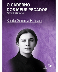 Livro O Caderno dos Meus Pecados - Autobiografia - Santa Gemma Galgani - Bolso Simples
