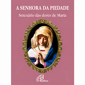 Livro Senhora da Piedade Setenário das dores de Maria