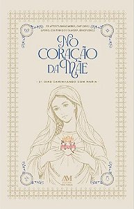 Livro No Coração da Mãe - 31 dias caminhando com Maria