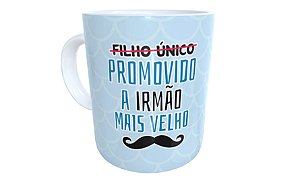 Caneca filho único promovido a irmão mais velho presente
