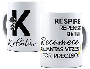 Caneca recomeça quantas vezes for preciso com nome e inicial