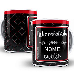 Caneca achocolatado para curtir com nome personalizado