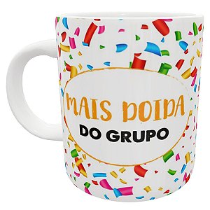 Caneca mais doida do grupo presente divertido engraçado