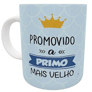 Caneca promovido a primo mais velho presente criativo