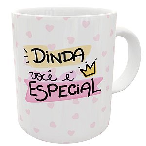Caneca dinda você é especial presente madrinha corações