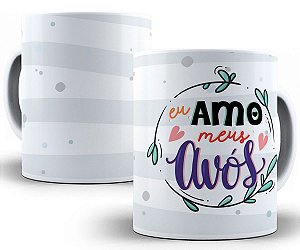 Caneca amo meus avós presente dia dos avós fofo divertido