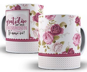 Caneca gratidão pelo seus ensinamentos te amo vovó presente