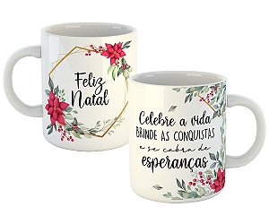 Caneca feliz natal celebre a vida, brinde as conquistas
