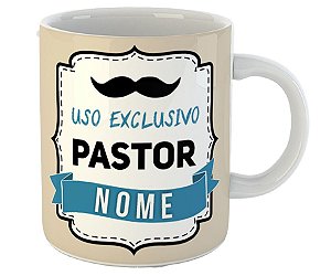 Caneca uso exclusivo do pastor com nome personalizado
