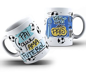 Caneca dia dos pais pai que ama futebol presente papai