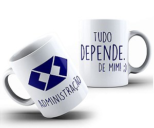 Caneca administração tudo depende de mim presente profissão