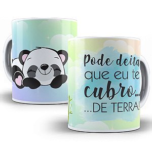 Caneca pode deitar que eu te cubro de terra divertido panda