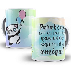 Caneca parabéns por eu permitir que você seja minha amiga