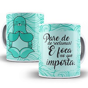 Caneca pare de reclamar e foca no que importa presente fofo