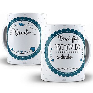 Caneca com nome personalizado você foi promovido a dindo