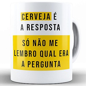 Caneca cerveja é a resposta só não lembro a pergunta