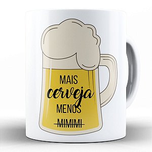 Caneca mais cerveja menos mimimi divertida engraçada