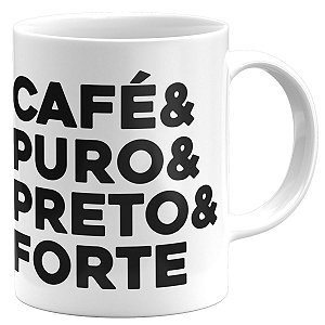 Caneca café & puro & preto & forte presente coffee lover