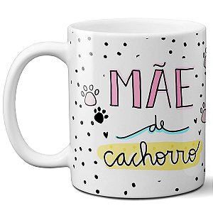 Caneca mãe de cachorro presente mãe de pet dog