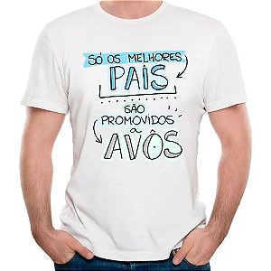 Camiseta camisa os melhores pais sao promovidos a vovos avo