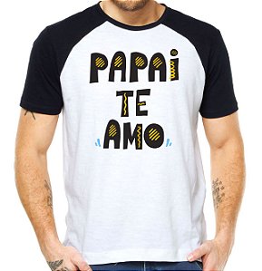 Camiseta papai te amo camisa dia dos pais paizao pai do ano