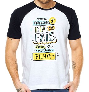 Camisa meu primeiro dia dos pais com a minha filha camiseta