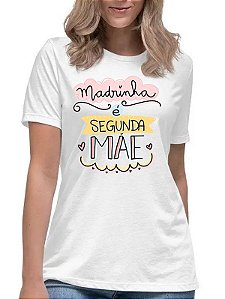 Camiseta madrinha é segunda mae camisa dinda presente