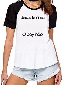 Camiseta jesus te ama, o boy não camisa divertida engraçada