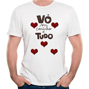 Camiseta vô seu carinho é tudo camisa vovô presente