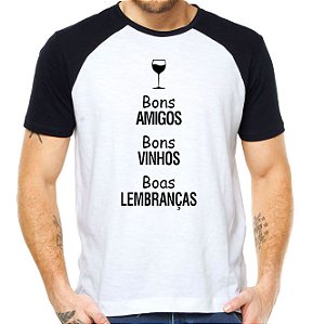 Camiseta bons amigos bons vinhos boas lembranças amizade