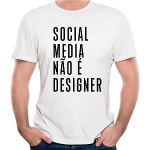 Camiseta social media não e designer camisa divertida