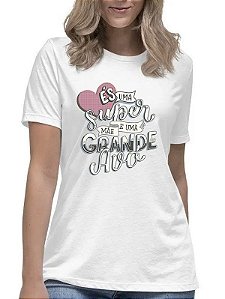Camiseta feminina és uma super mãe e uma grande avó blusa