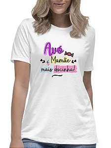 Camiseta feminina vovó é mamãe mais docinho colorida blusa