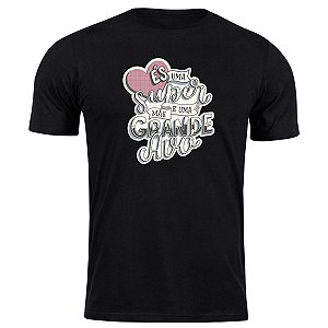 Camiseta algodão és uma super mãe e uma grande avó camisa