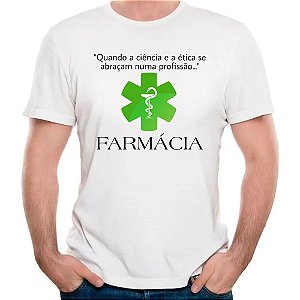 Camiseta farmácia quando a ciência e a ética se abraçam