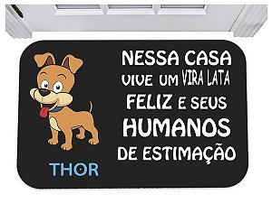 Capacho nessa casa vive 1 vira lata feliz nome personalizado