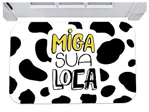 Capacho divertido miga sua loca tapete vaquinha 40x60
