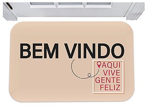Capacho bem vindo aqui vive gente feliz tapete de porta
