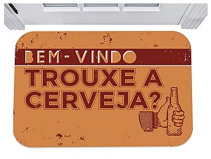 Capacho divertido bem vindo trouxe cerveja tapete para porta