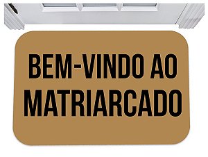 Capacho divertido bem vindo ao matriarcado tapete de porta