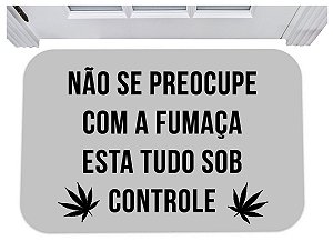 Capacho não se preocupe com a fumaça esta tudo sob controle